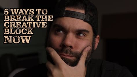 Break Through 5 Ways To Overcome Creative Block YouTube