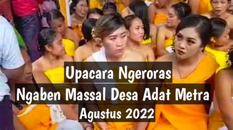 UPACARA PITRA YADNYA NGERORAS NGABEN MASSAL DESA ADAT METRA AGUSTUS