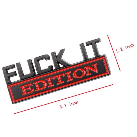 FUCK IT EDITION Logo Emblem Badge Decal Stickers Decor Car Accessories