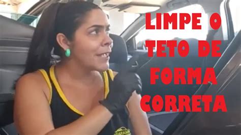 Como Limpar O Teto Do Carro Modo Correto Passo A Passo Youtube