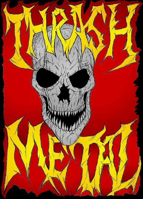 Thrash Metal Thrash Metal Heavy Metal Bands Art Metal Band Logos