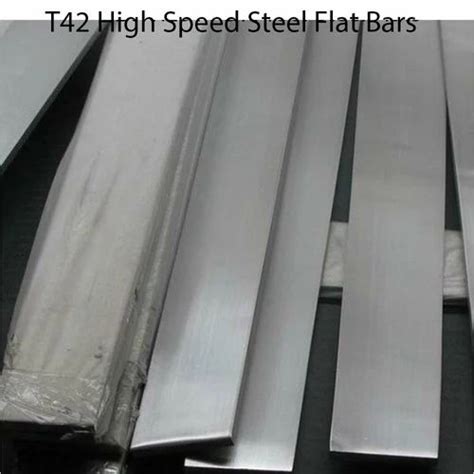 T42 High Speed Steel Flat Bars For Automobile Industry At Rs 1100 Kg