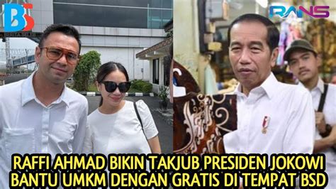 PRESIDEN JOKOWI TAKJUB RAFFI AHMAD BANTU UMKM DENGAN BIAYA TEMPAT YANG