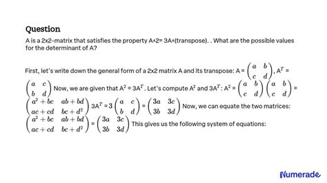 Solved A Is A 2x2 Matrix That Satisfies The Property A 2 3a Transpose What Are The