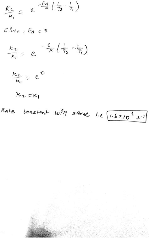 For A Reaction Activation Energy Ea 0 And The Rate Constant At 200 K Is 1 6 X 10 6 S 1 The