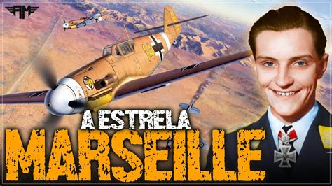 Luftwaffe Hans Joaquim Marseille A Estrela Da Frica Youtube