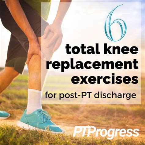 6 Total Knee Replacement Exercises To Do After Physical Therapy