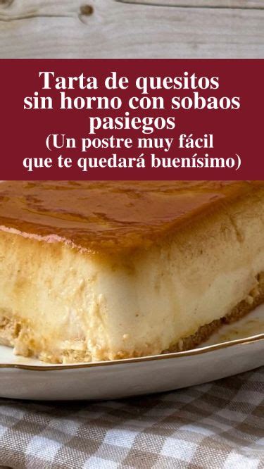 Tarta De Quesitos Sin Horno Con Sobaos Pasiegos Receta De La Abuela