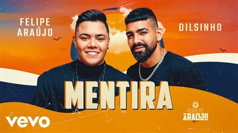 Felipe Ara Jo Mentira Ft Dilsinho Youtube Music