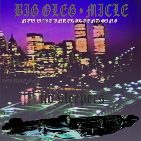 Big Oleg No Sleepers Lyrics And Tracklist Genius