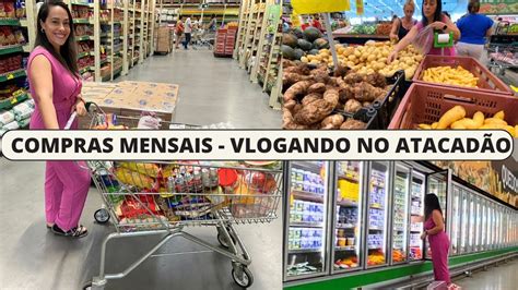 COMPRAS MENSAIS VLOGANDO NO ATACADÃO MOSTREI TODOS OS VALORES