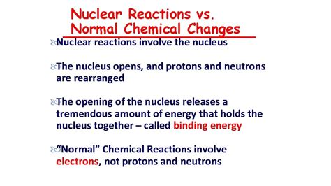 nuclear intro nuclear reactions  normal chemical