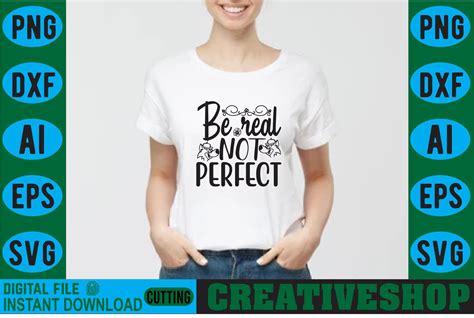 Be Real Not Perfect Graphic By Creativeshop · Creative Fabrica
