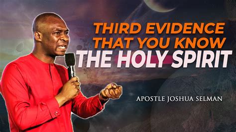 Third Evidence That You Know The Holy Spirit Ll Apostle Joshua Selman Youtube