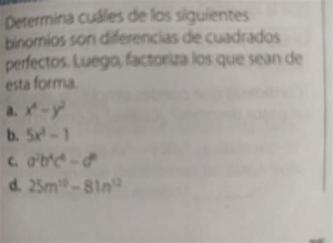 Determina cuáles de los siguientes binomios son diferencias de