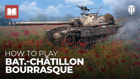 How To Play Bat Ch Tillon Bourrasque World Of Tanks Europe Gameo