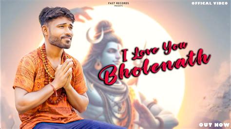 I Love You Bholenath Mr Kosi Official Video New Haryanvi Bhole Song