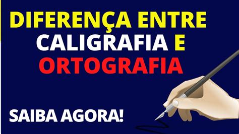 Diferen A Entre Caligrafia E Ortografia Descubra Agora Youtube