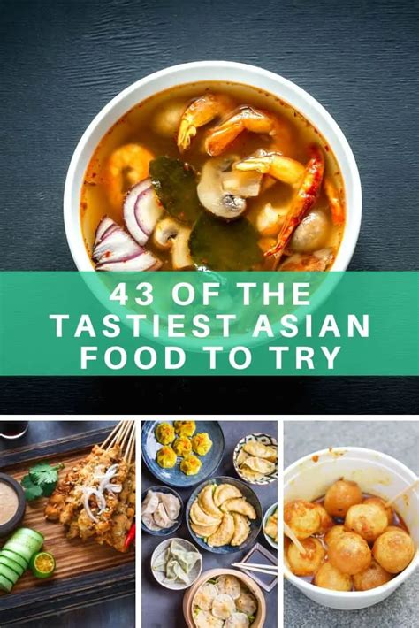 43 of the best, most delicious & unusual Asian food to Try