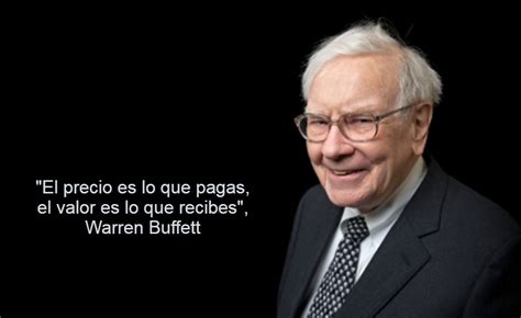 Las Mejores Frases De Warren Buffett Sobre Inversiones Y Ahorro Blog