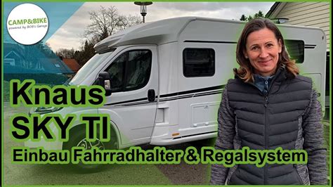 KNAUS SKY TI Wohnmobil Einbau Von Fahrradhalter Und Regalsystem In