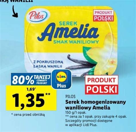 Promocja Pilos Serek Homogenizowany Waniliowy Amelia G W Lidl