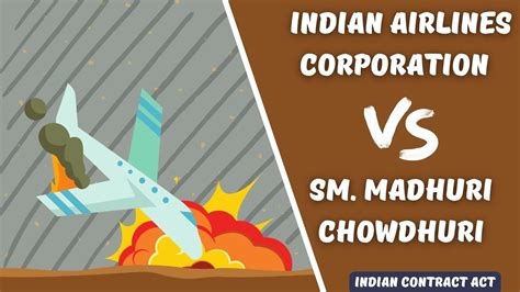 Indian Airlines Corporation V Sm Madhuri Chowdhuri Indian Contract