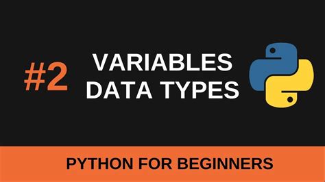 Python Beginner Tutorial 2 Variables And Data Types Youtube