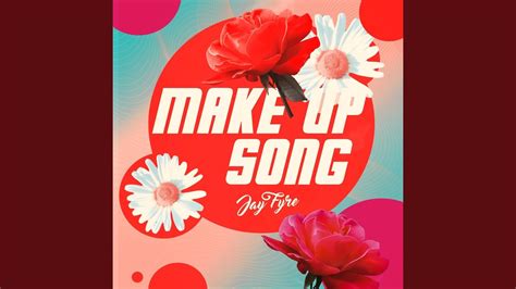 Make Up Song - YouTube 