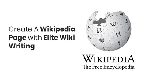 Create A Wikipedia Page With Elite Wiki Writing