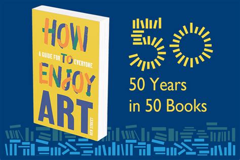 How To Enjoy Art By Ben Street 50 Years In 50 Booksyale University