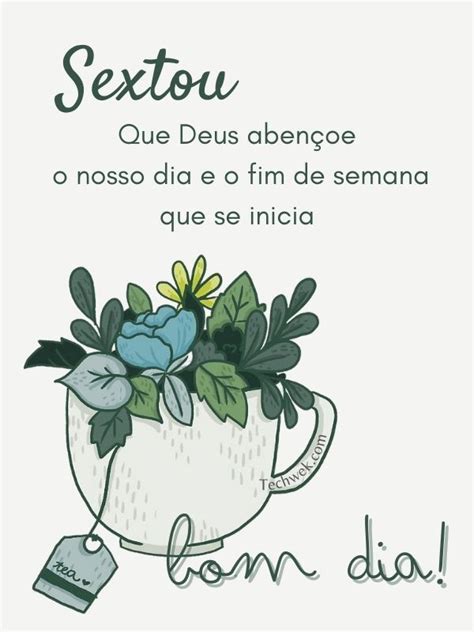 42 Frases De Bom Dia Sexta Feira Linda E Maravilhosa Para Todos Bom