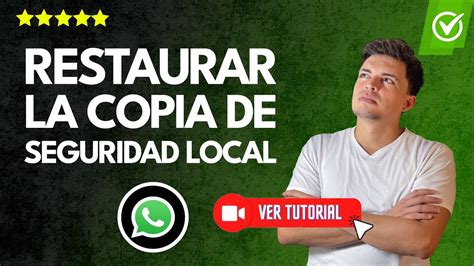 Cómo RESTAURAR la COPIA de SEGURIDAD LOCAL de WhatsApp en Android Sin