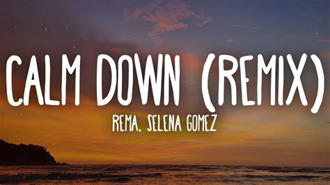 Rema Selena Gomez Calm Down Lyrics Youtube