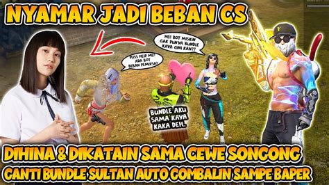 Nyamar Jadi Beban Cs Dihina Cewe Songong Ngamuk Ganti Bundle Sultan