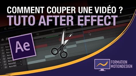 Comment couper une video sur After Effect Tuto débutant After