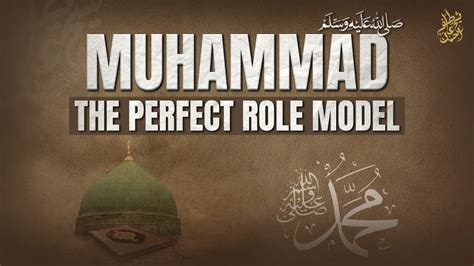 Muhammad As The Perfect Role Model