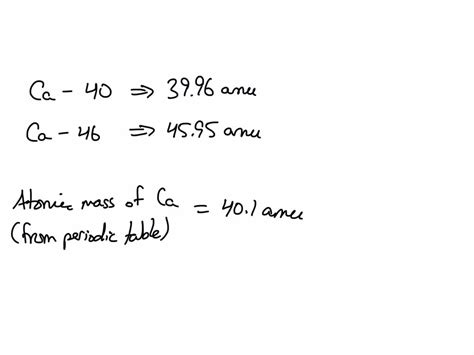 SOLVED: There are two stable isotopes of calcium: calcium-40 (39.96 amu ...