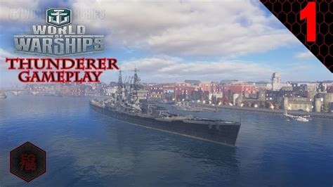 World Of Warships Thunderer Gameplay1 YouTube