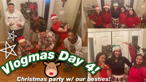 Vlogmas Day 4 Christmas Party With Our Best Friends Youtube