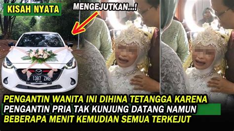 Kisah Wanita Ini Dihina Tetangga Karena Pengantin Pria Tak Kunjung