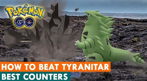 Pokemon Go Tyranitar Weakness And Best Counters Guide Respawn Island