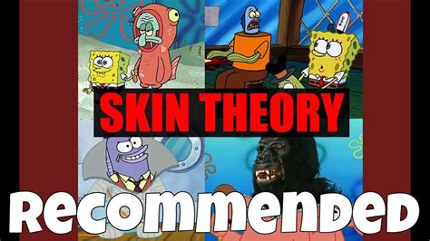 Spongebob Squarepants Skin Theory The Video In Your Recommendations