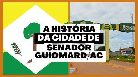 A História da Cidade de Senador Guiomard Acre Quinari YouTube