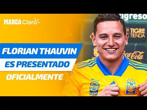 Florian Thauvin Es Presentado Oficialmente Como Jugador De Los Tigres