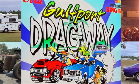 Gulfport Dragway Is Revving With Excitement For All Ages Our