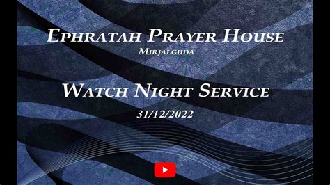 Watch Night Service Ephratah Prayer House Youtube