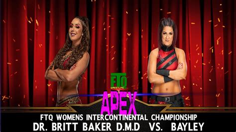 Ftq Wrestling Presents Apex Dr Britt Baker Vs Bayley Women S