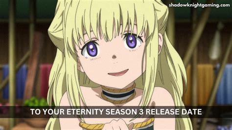 To Your Eternity Season 3 Release Date Trailer Plot Cast And More