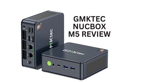 GMKTec NucBox M5 Review